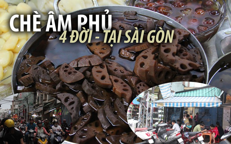 Quán “chè âm phủ” gần trăm năm truyền qua 4 đời tại Sài Gòn