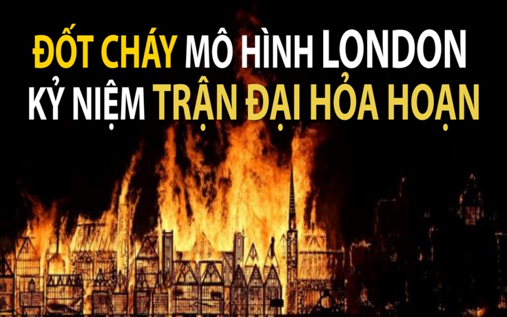 Đốt cháy mô hình London kỉ niệm trận đại hỏa hoạn