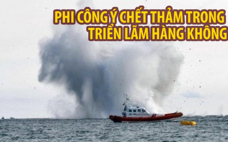 Biểu diễn chiến đấu cơ, phi công Ý thiệt mạng