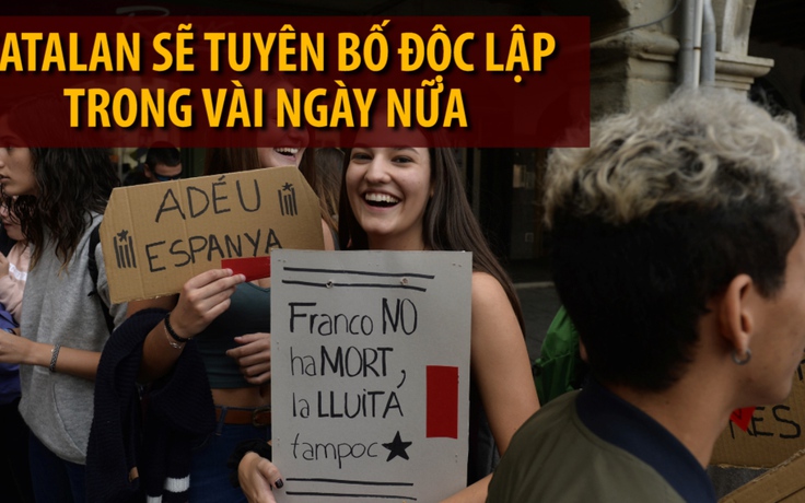 Catalonia sẵn sàng tuyên bố độc lập