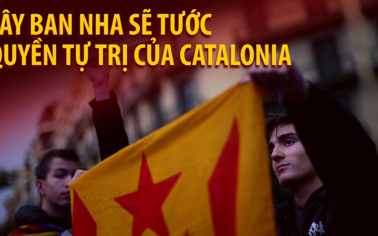 Tây Ban Nha sẽ tước quyền tự trị của Catalonia