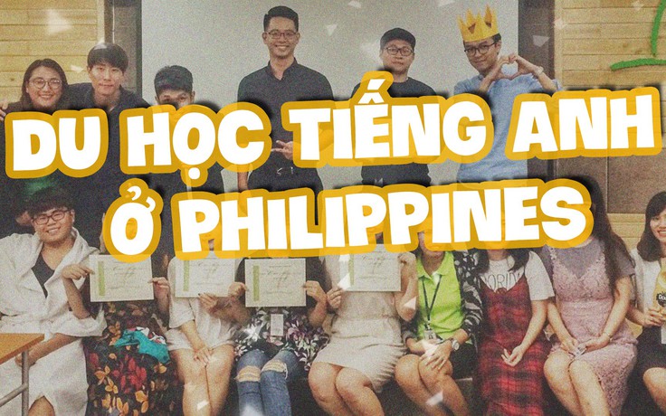 Du học Philippines: 'Giải pháp cuối cùng' cho người Việt học tiếng Anh