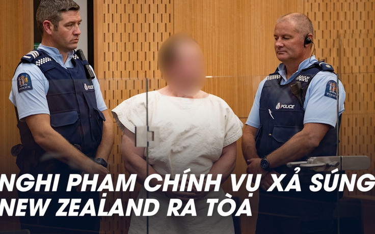 Nghi phạm chính vụ xả súng New Zealand ra tòa