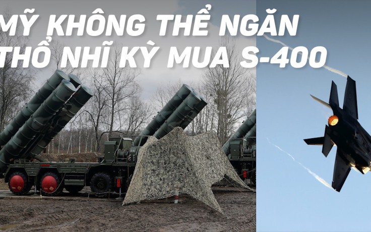 Bất chấp Mỹ, Thổ Nhĩ Kỳ 'đã chốt' mua S-400 với Nga