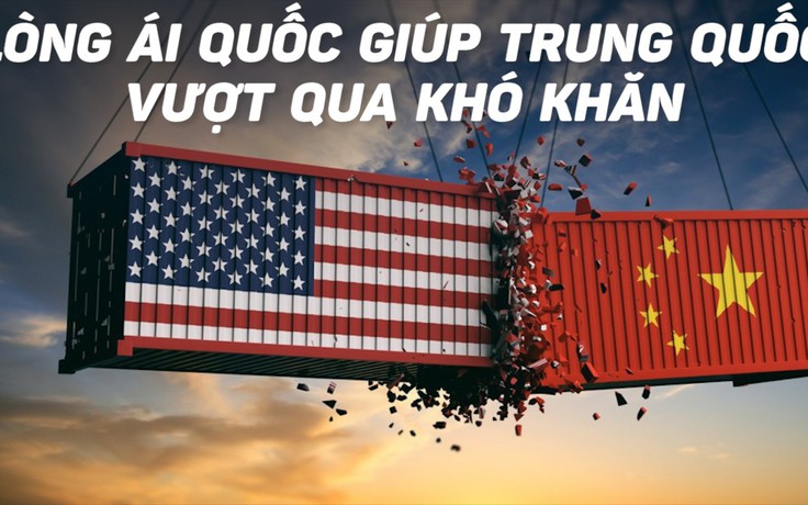 Trung Quốc khơi gợi lòng yêu nước để đương đầu chiến tranh thương mại với Mỹ