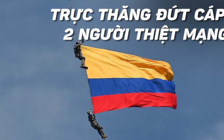 2 lính không quân Colombia thiệt mạng khi đu dây biểu diễn dưới trực thăng