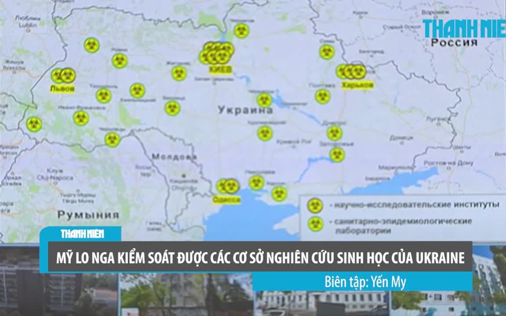 Mỹ lo Nga kiểm soát được các cơ sở nghiên cứu sinh học của Ukraine