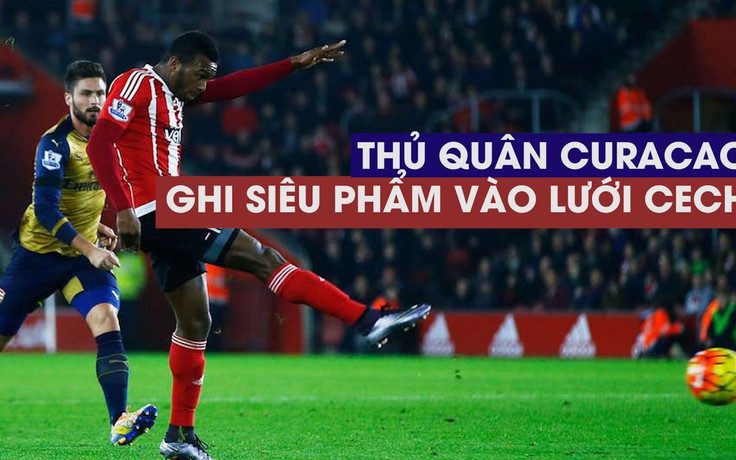 Siêu phẩm vào lưới Petr Cech của thủ quân Curacao