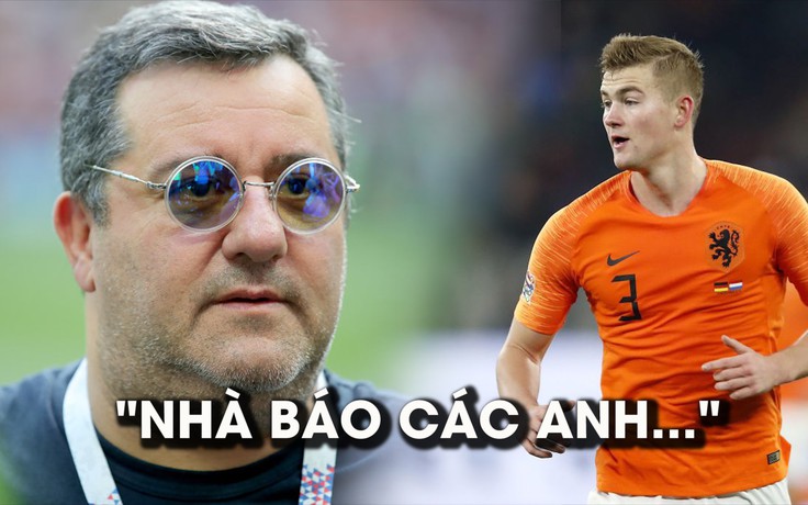 “Siêu cò” Raiola mắng phóng viên sau khi đưa de Ligt đến Juve