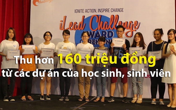 Thu hơn 160 triệu từ các dự án của học sinh. sinh viên