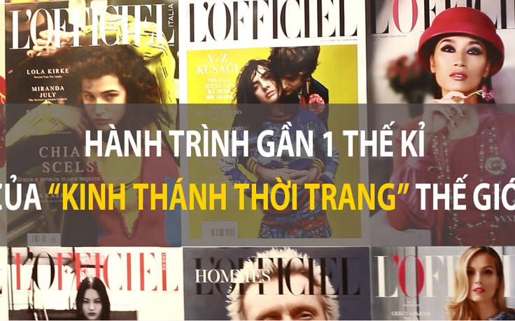 Hành trình gần 1 thế kỷ của “Kinh thánh thời trang” thế giới