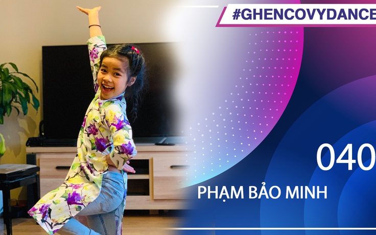 Phạm Bảo Minh | SBD 040 | Bài thi Em nhảy Ghen Cô Vy