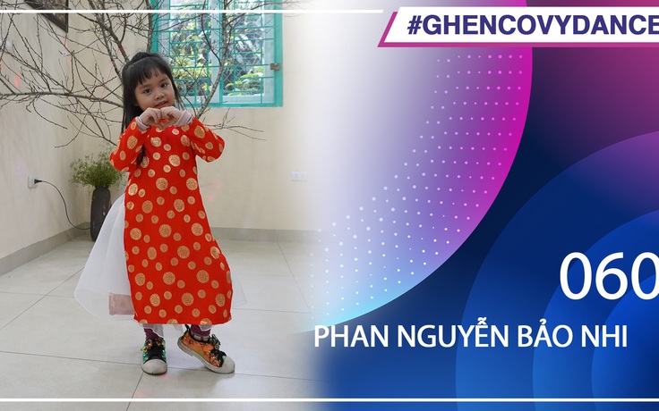 Phan Nguyễn Bảo Nhi | SBD 060 | Bài thi Em nhảy Ghen Cô Vy