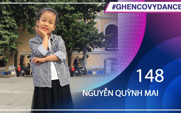 Nguyễn Quỳnh Mai | SBD 148 | Bài thi Em nhảy Ghen Cô Vy