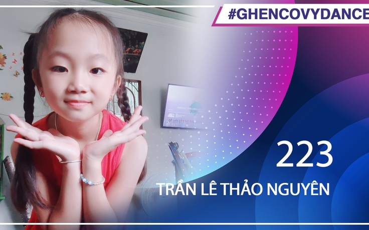 Trần Lê Thảo Nguyên | SBD 223 | Bài thi Em nhảy Ghen Cô Vy