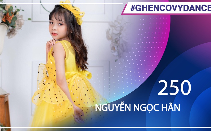 Nguyễn Ngọc Hân | SBD 250 | Bài thi Em nhảy Ghen Cô Vy