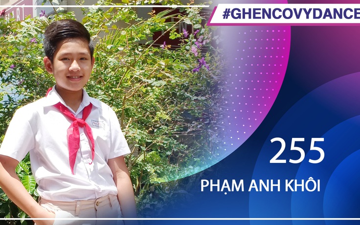 Phạm Anh Khôi | SBD 255 | Bài thi Em nhảy Ghen Cô Vy