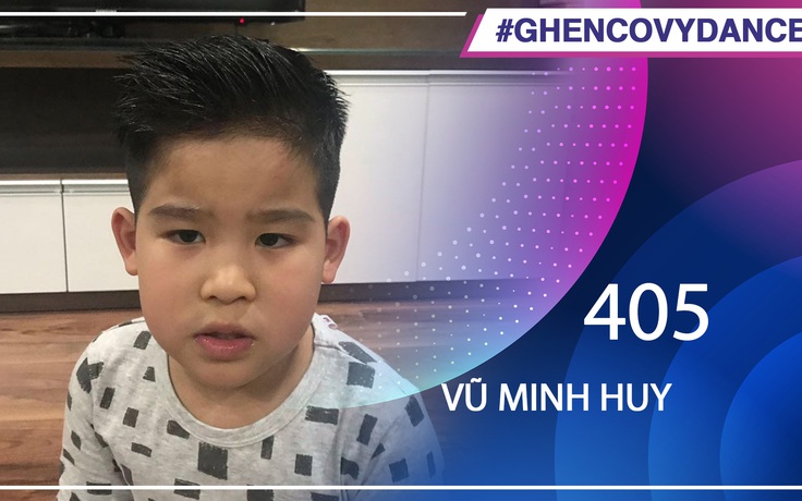 Vũ Minh Huy | SBD 405 | Bài thi Em nhảy Ghen Cô Vy