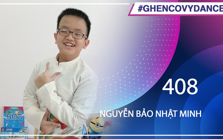 Nguyễn Bảo Nhật Minh | SBD 408 | Bài thi Em nhảy Ghen Cô Vy