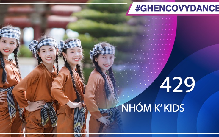 Nhóm K' Kids | SBD 429 | Bài thi Em nhảy Ghen Cô Vy