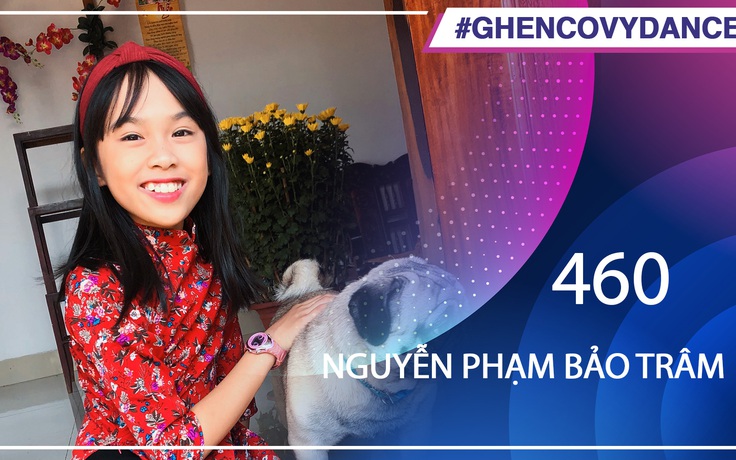 Nguyễn Phạm Bảo Trâm | SBD 460 | Bài thi Em nhảy Ghen Cô Vy