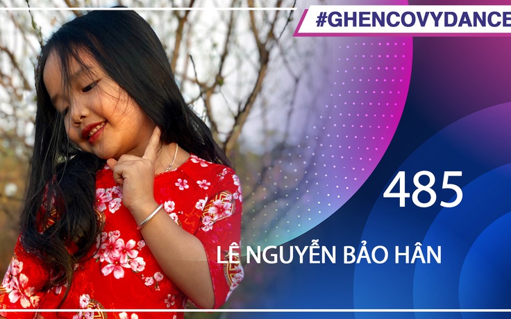 Lê Nguyễn Bảo Hân | SBD 485 | Bài thi Em nhảy Ghen Cô Vy