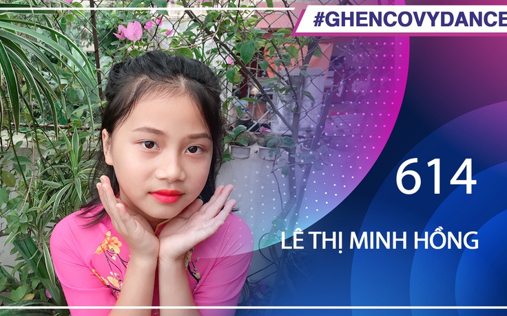 Lê Thị Minh Hồng - SBD 614 - Bài thi Em nhảy Ghen Cô Vy