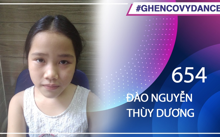 Đào Nguyễn Thùy Dương - SBD 654 - Bài thi Em nhảy Ghen Cô Vy