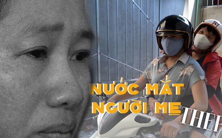 Nước mắt người mẹ “thép” mang ước mơ nghe con gọi hai tiếng “mẹ ơi”