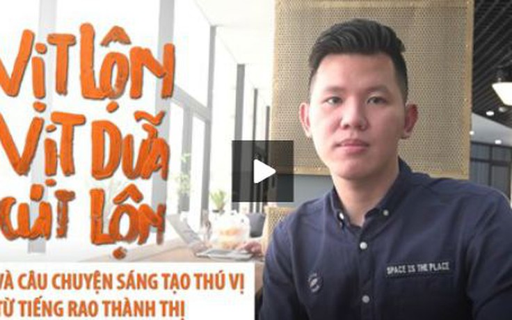 Tiếng rao 'vịt lộn, vịt dữa, cút lộn' gây sốt mạng: Khi cảm hứng lan tỏa