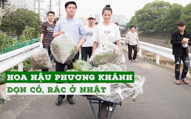 Hoa hậu Phương Khánh thu dọn cỏ dại, rác thải ở Nhật Bản