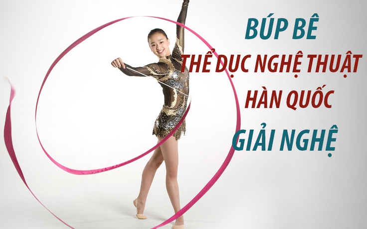 'Búp bê' thể dục nghệ thuật Hàn Quốc giải nghệ ở tuổi 22