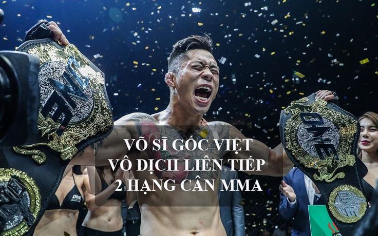 Võ sĩ quyền anh gốc Việt làm nên lịch sử môn MMA