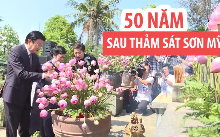 Tưởng niệm 504 thường dân Sơn Mỹ bị thảm sát vì nguyện ước hòa bình