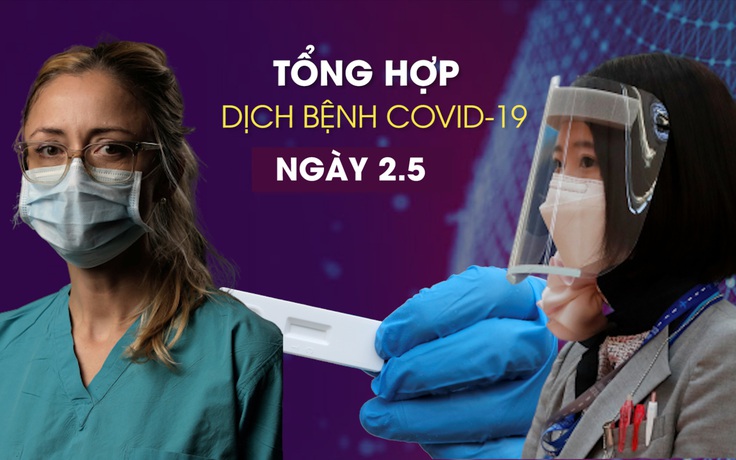 Tổng hợp tin dịch bệnh virus corona tối 2/5: Thế giới vượt 3.4 triệu ca nhiễm Covid-19