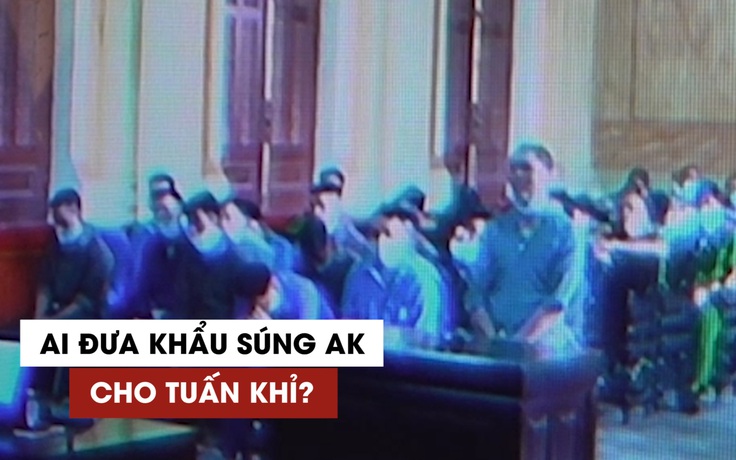 Tý Bà Dòm khai nguồn gốc khẩu AK Tuấn “khỉ” bắn người trong sới bạc