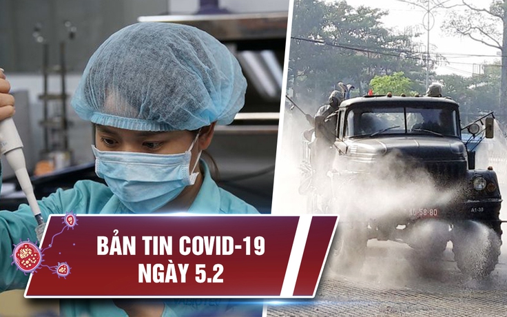 Tổng hợp dịch Covid-19 ngày 5.2: Điện Biên, Hà Giang xuất hiện lây nhiễm cộng đồng