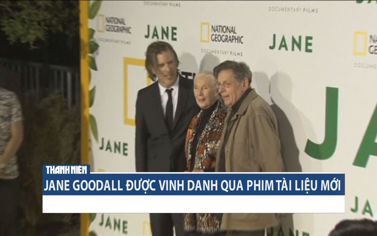Jane Goodall được vinh danh qua phim tài liệu mới