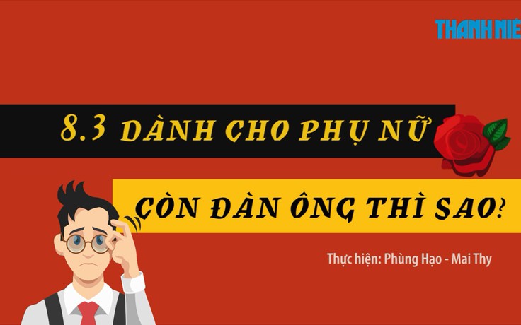 8.3 dành cho phụ nữ, còn đàn ông thì sao?