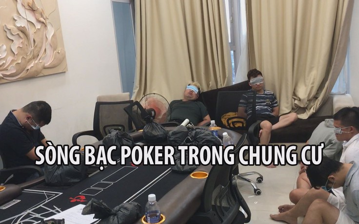 Phá sòng bạc poker núp trong chung cư hạng sang ở TP.HCM