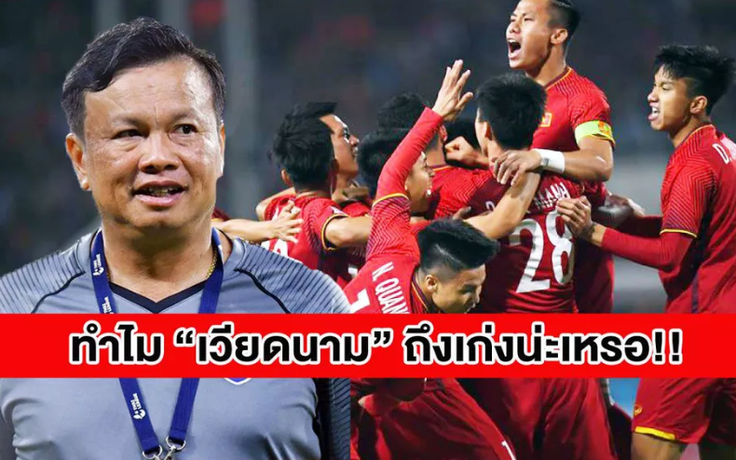 Thái Lan mổ xẻ tuyển Việt Nam trước 'đại chiến' ở King’s Cup 2019