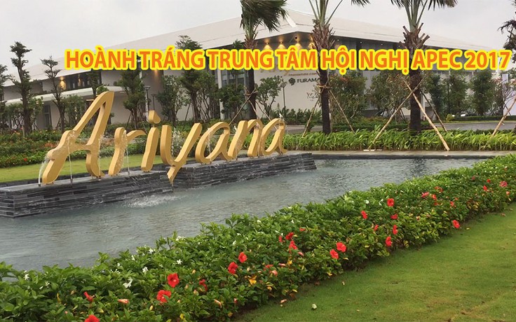 Hoành tráng trung tâm Hội nghị APEC 2017