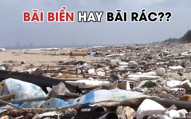 Bãi biển Xuân Thiều thành bãi rác khổng lồ ngay giữa lòng Đà Nẵng