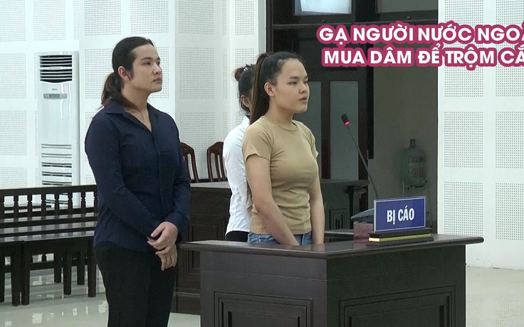 Băng trộm cướp lãnh án tù vì gạ tình người nước ngoài mua dâm