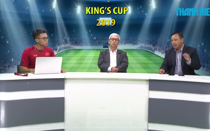 King’s Cup| Việt Nam vs Thái Lan | Bình luận giữa trận