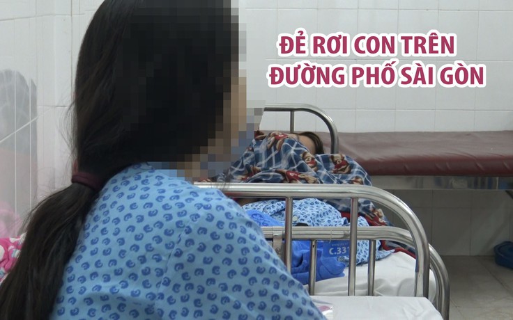 Ly kỳ chuyện đẻ rơi con trên đường phố Sài Gòn và lời khuyên của bác sĩ