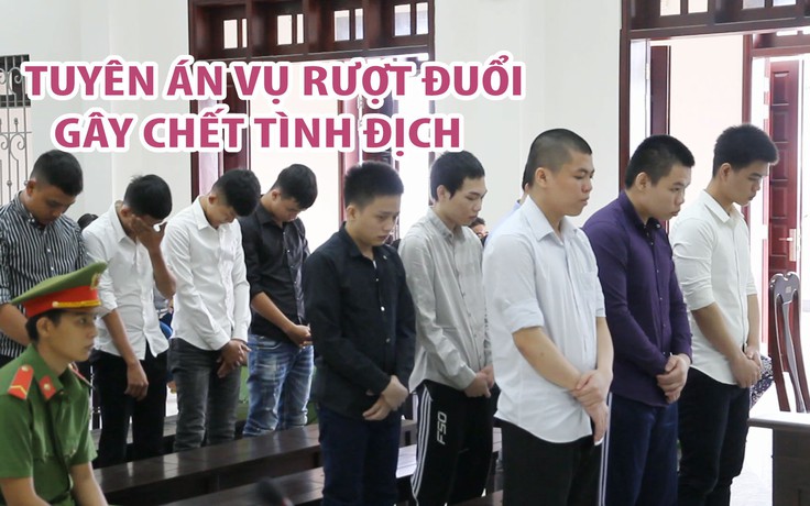 Tuyên án 10 thanh niên Tây Ninh rượt đuổi đánh ghen gây chết người