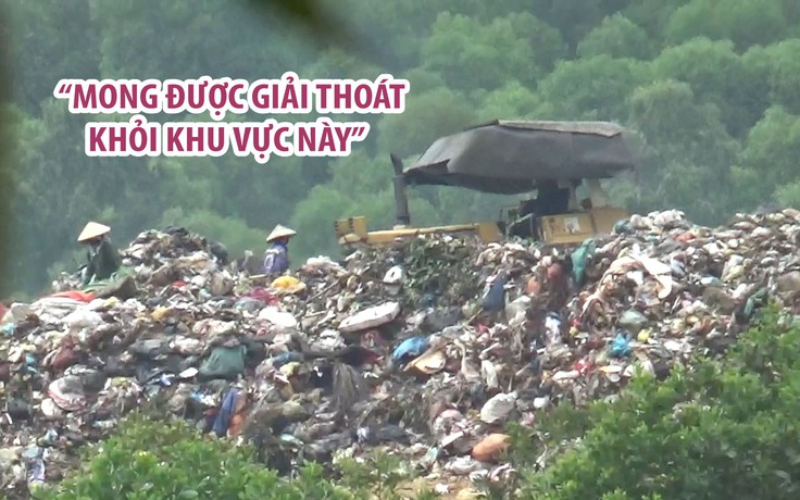 75 hộ dân sống gần bãi rác Nghi Yên khốn khổ vì ô nhiễm môi trường không thở nổi