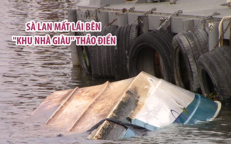 Sà lan trôi trên sông Sài Gòn, tông hỏng cầu cảng ven "khu nhà giàu" Thảo Điền