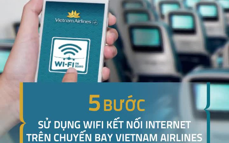 5 bước kết nối internet trên chuyến bay Vietnam Airlines